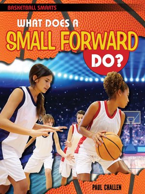cover image of What Does a Small Forward Do?